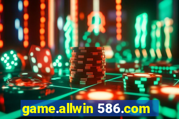 game.allwin 586.com